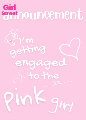 Announcement I’m Getting Engaged To A Pink Girl Digital Download