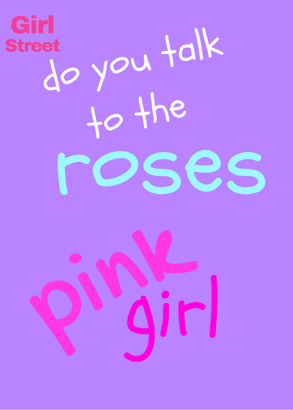 Do You Talk To The Roses Pink Girl Digital Download