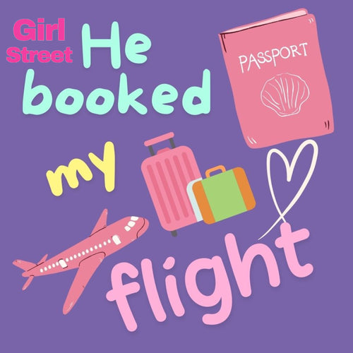 He Booked My Flight Digital Download