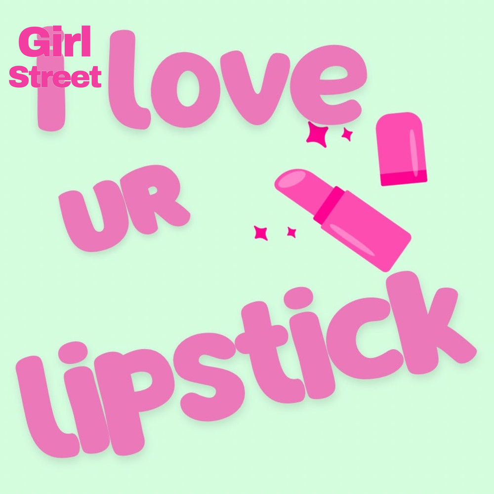 I Love Ur Lipstick Digital Download