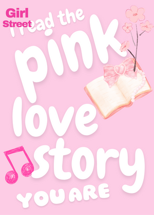 I Read The Pink Love Story You Are