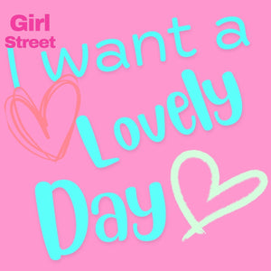 I Want A Lovely Day Digital Download