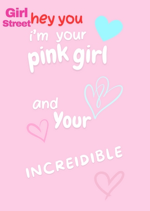 I’m Your Pink Girl And Incredible Digital Download