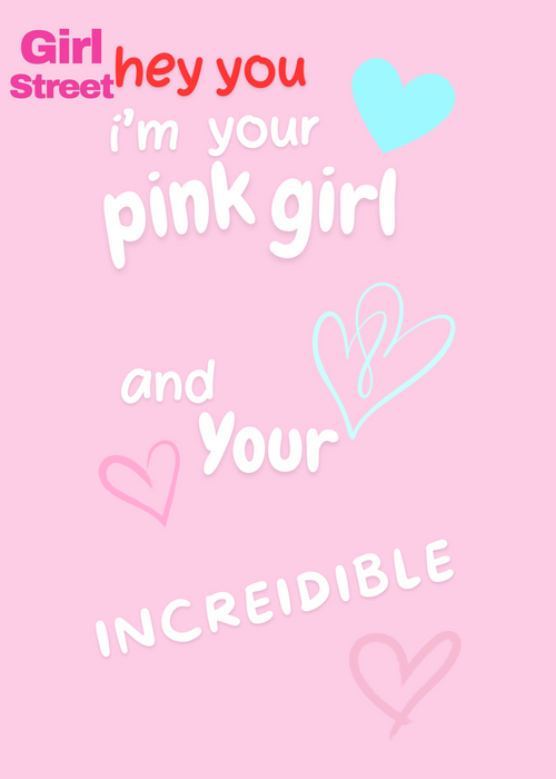 I’m Your Pink Girl And Incredible Digital Download