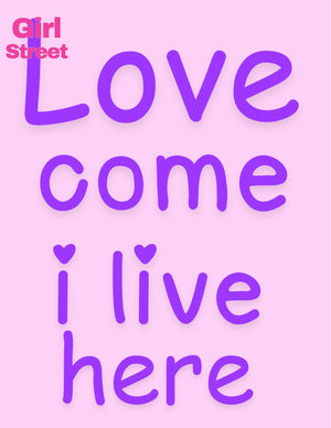 Love Come I Live Here