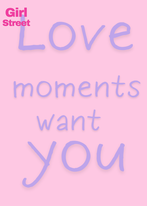 Love Moments Want You