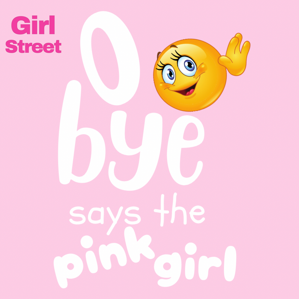 O Bye Says The Pink Girl