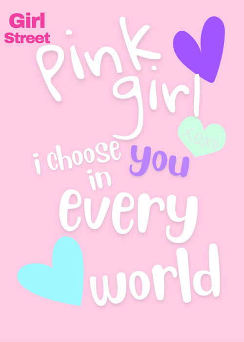 Pink Girl I Choose You In Every World Digital Download