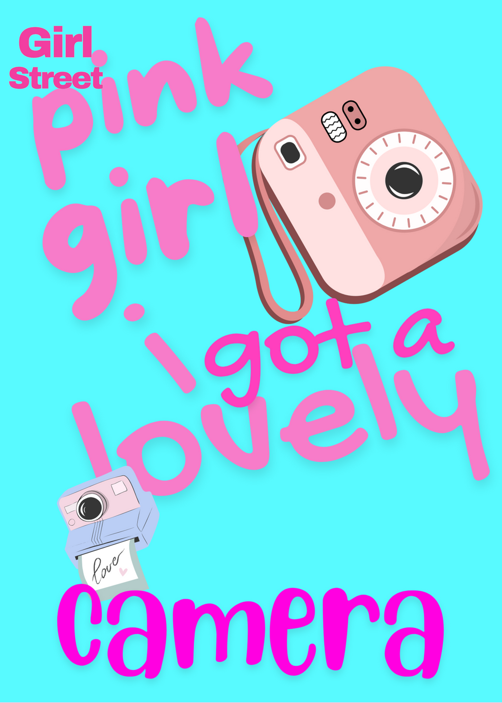 Pink Girl I Got You A Love Camera