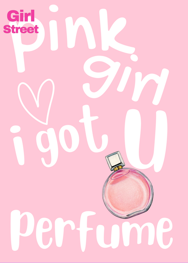 Pink Girl I Got You Perfume