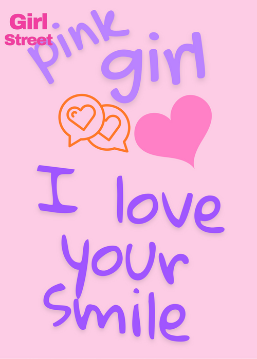 Pink Girl I Love Your Smile Digital Download