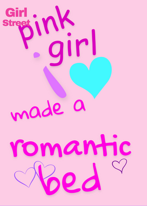 Pink Girl I Made A Romantic Bed Digital Download