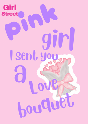 Pink Girl I Sent You A Love Bouquet Digital Download