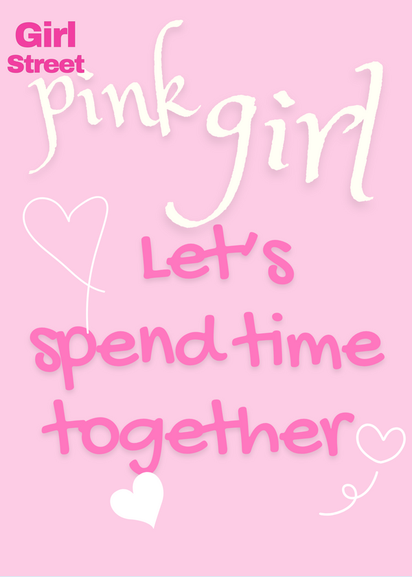 Pink Girl Let’s Spend Time Together