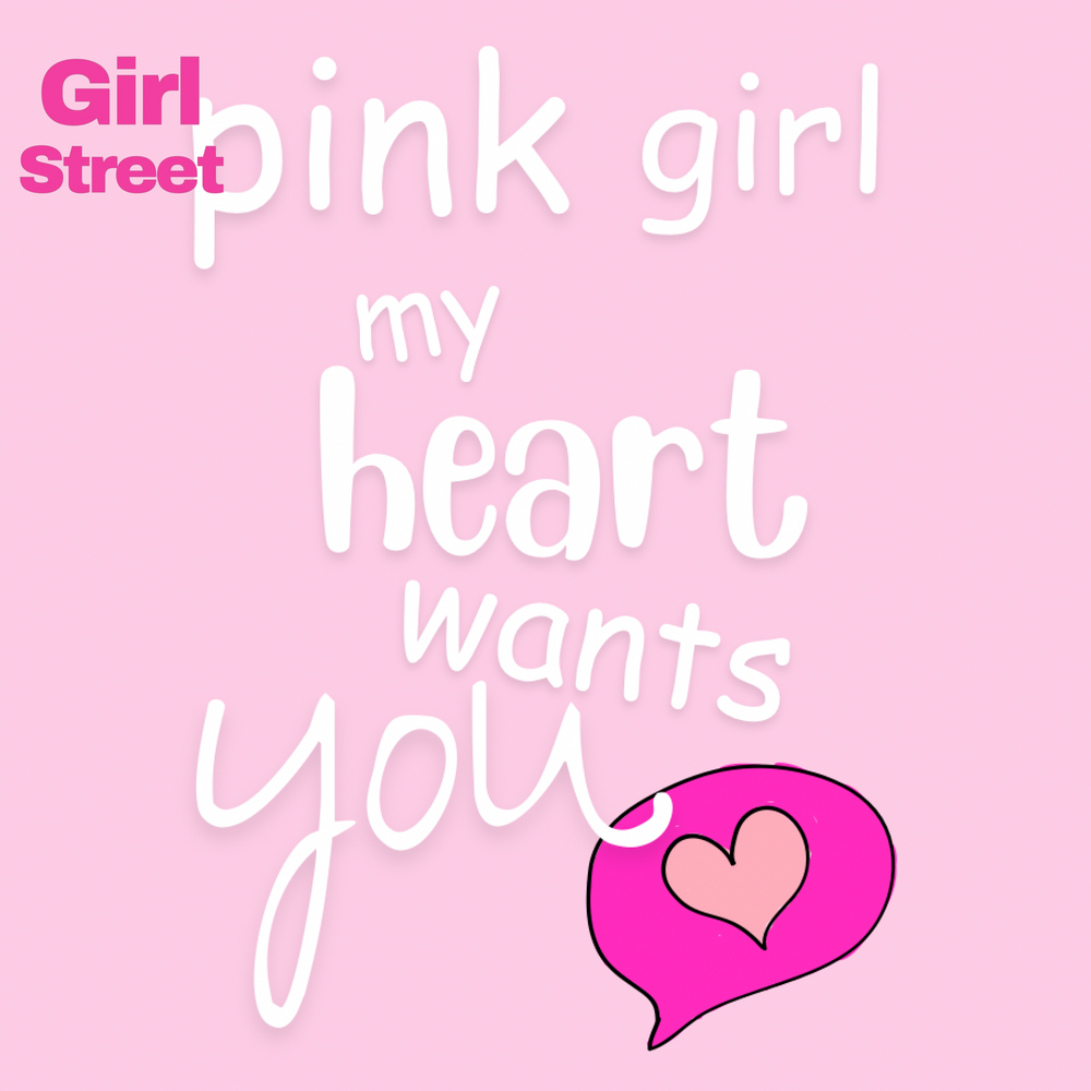 Pink Girl My Heart Wants You