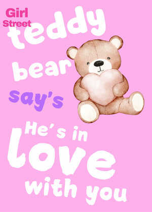 Teddy Bear Say’s He’s In Love With You Digital Download