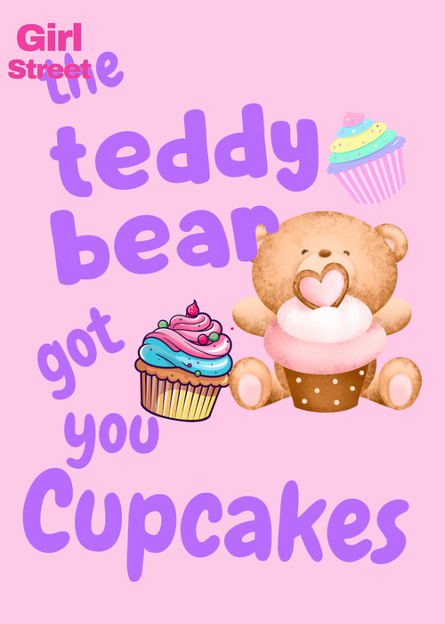 The Teddy Bear Got You Cupcakes Digital Download