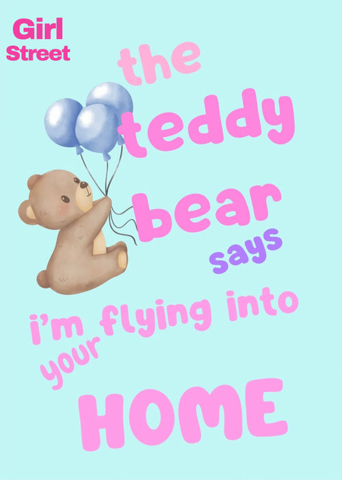 The Teddy Bear Says I’m Flying Into Your Home Digital Download