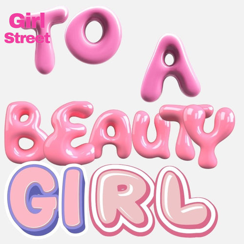 To A Beauty Girl Digital Download