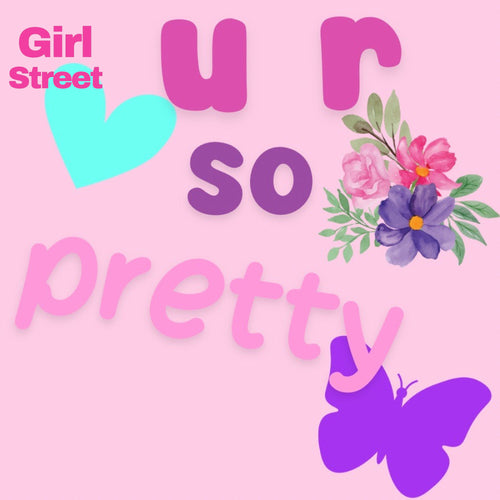 U R So Pretty Digital Download