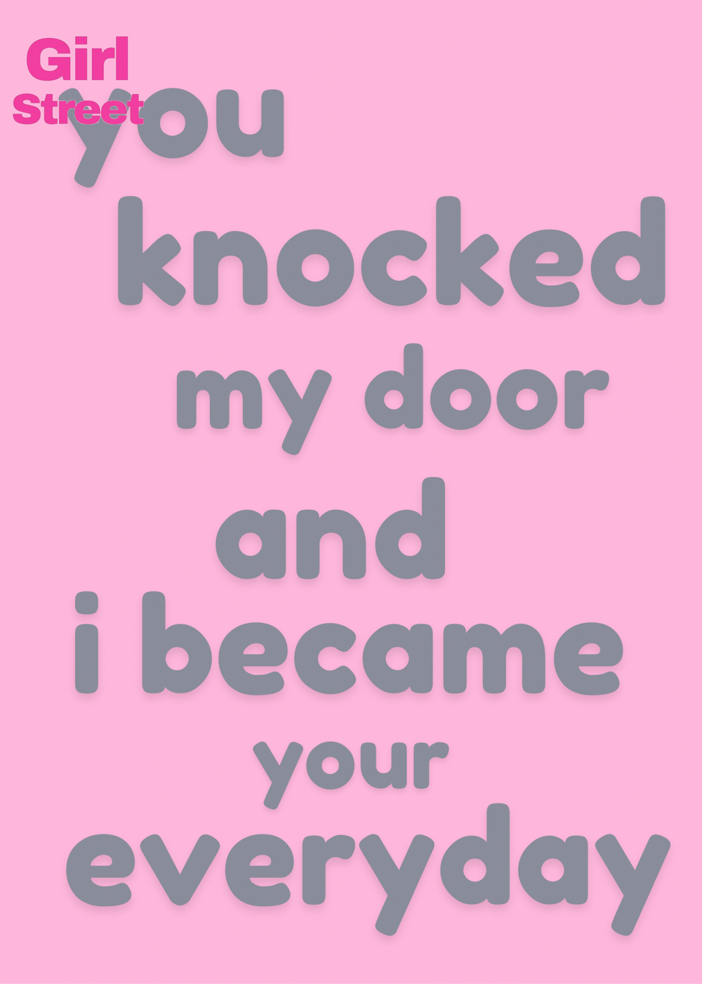 You Knocked My Door And I Became Your Everyday