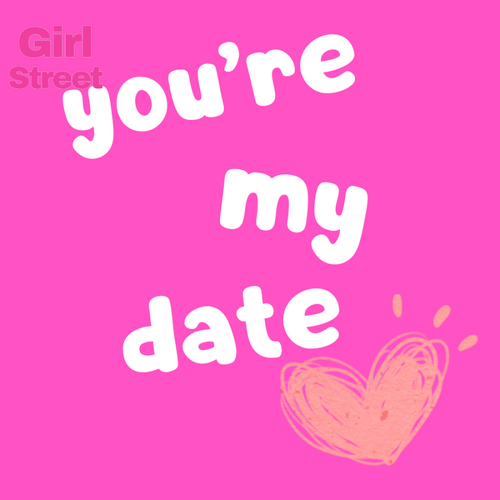 You’re My Date Digital Download